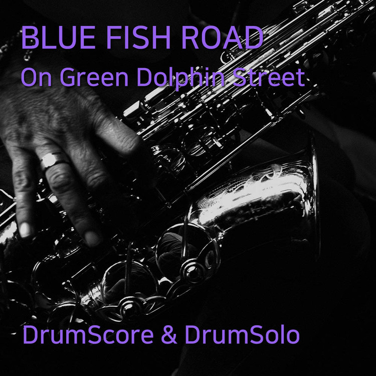 BLUE FISH ROAD(On Green Dolphin Street) Drumidea