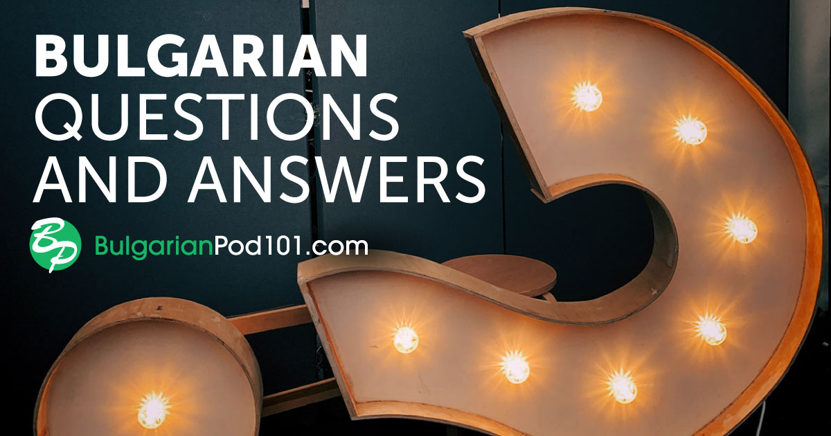 Common Questions in Bulgarian & How to Answer Them