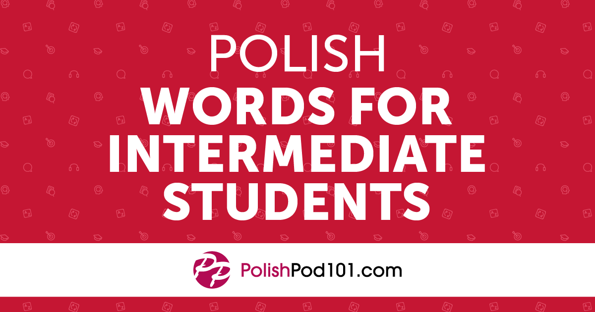 Leveling Up Intermediate Polish Words You Need to Know