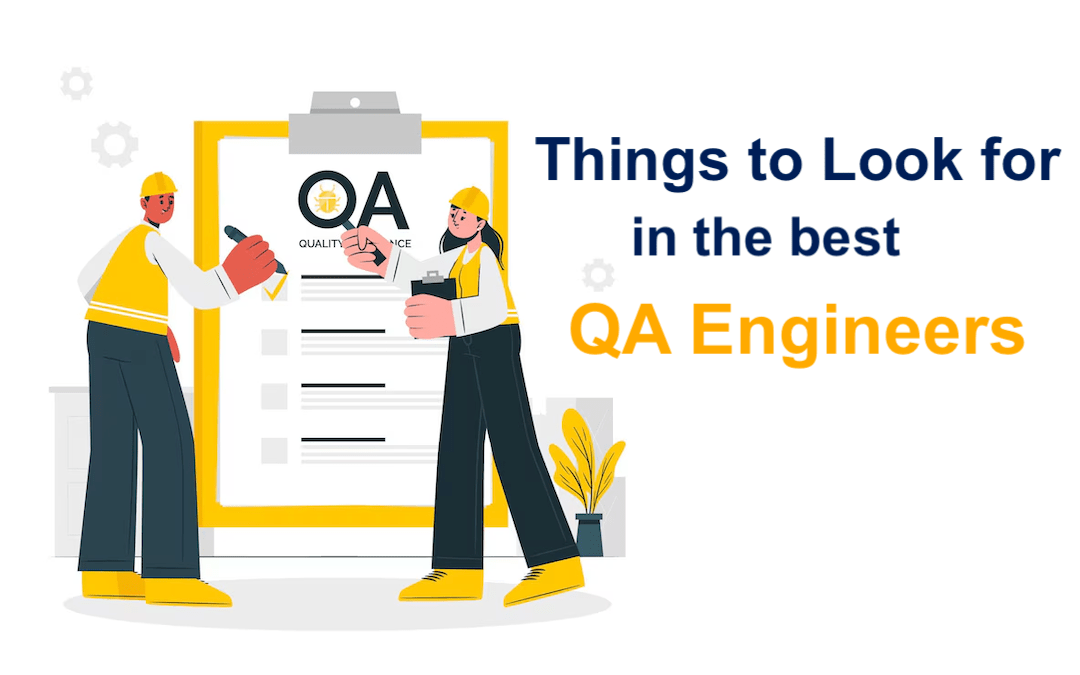 Things You Must Look Before Hiring The Best QA Engineers in 2025