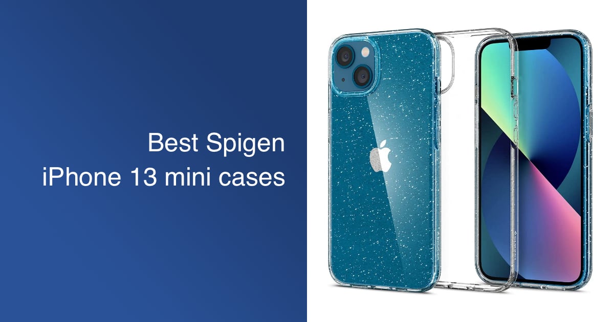 Best Spigen iPhone 13 mini cases that you can buy iThinkDifferent