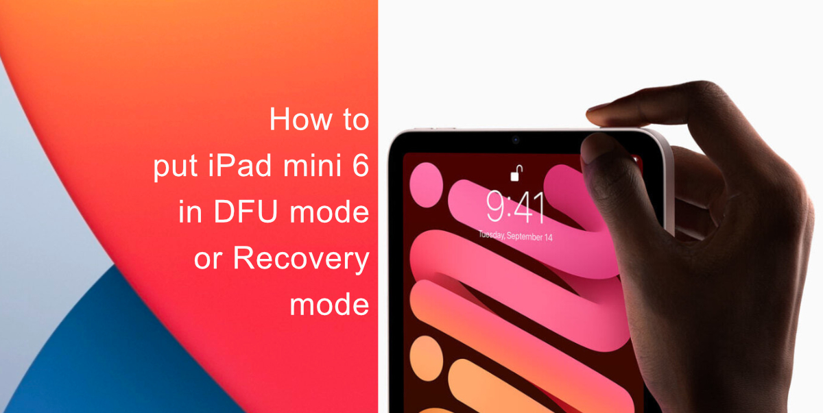 How to put iPad mini 6 in DFU mode or Recovery mode iThinkDifferent