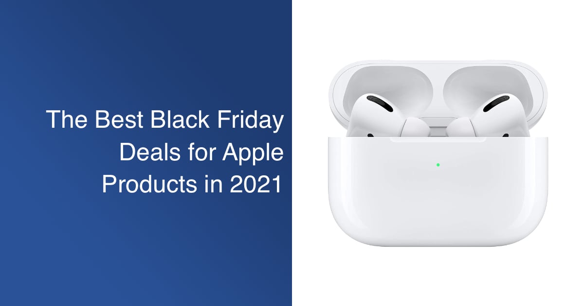 The Best Black Friday Deals for Apple Products 2021 iThinkDifferent