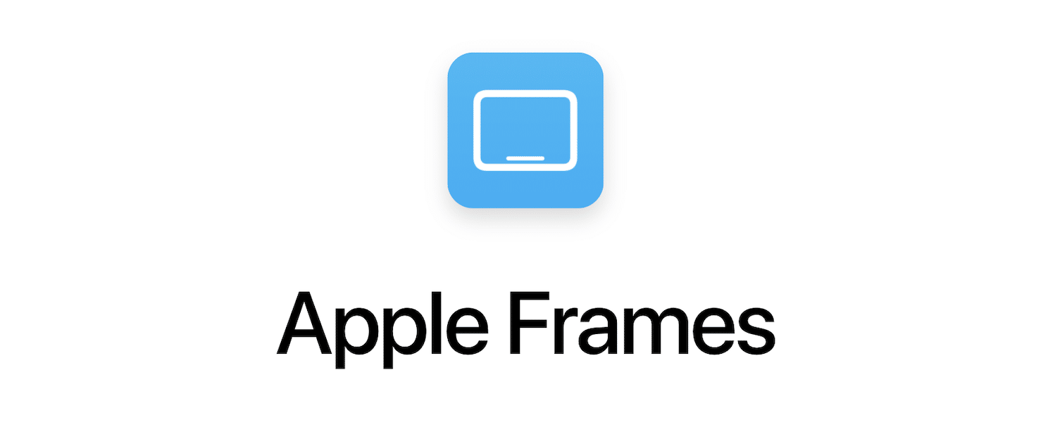 Updated ‘Apple Frames’ Shortcut supports 2021 MacBook Pro, Apple Watch
