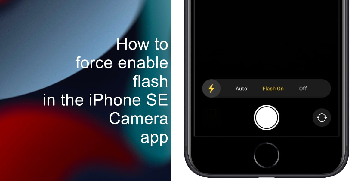 How to force enable flash in the iPhone SE Camera app iThinkDifferent