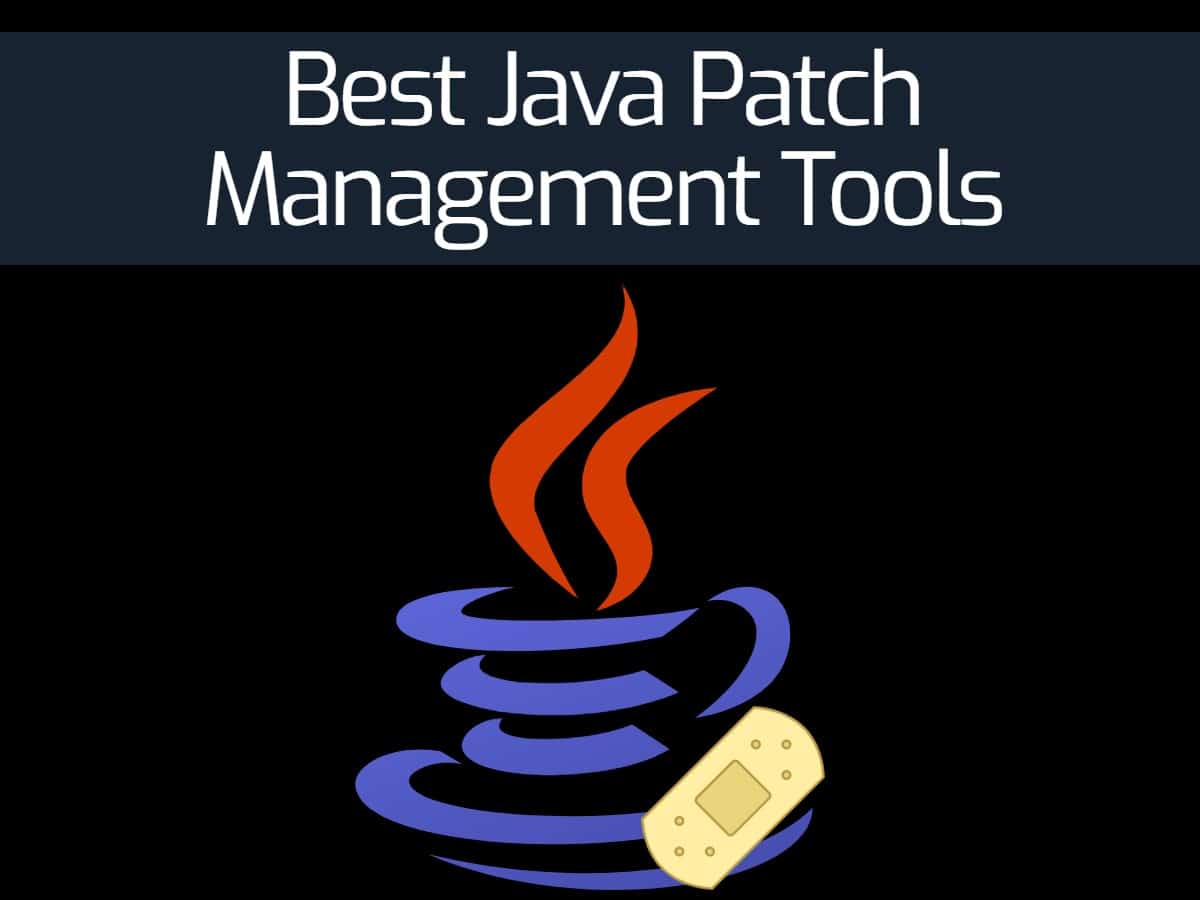 9 Best Java Patch Management Tools for 2024 with Free Trials!
