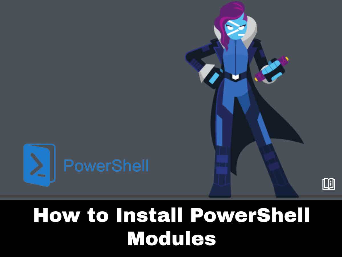 How to Install PowerShell Modules A StepbyStep Guide for 2023