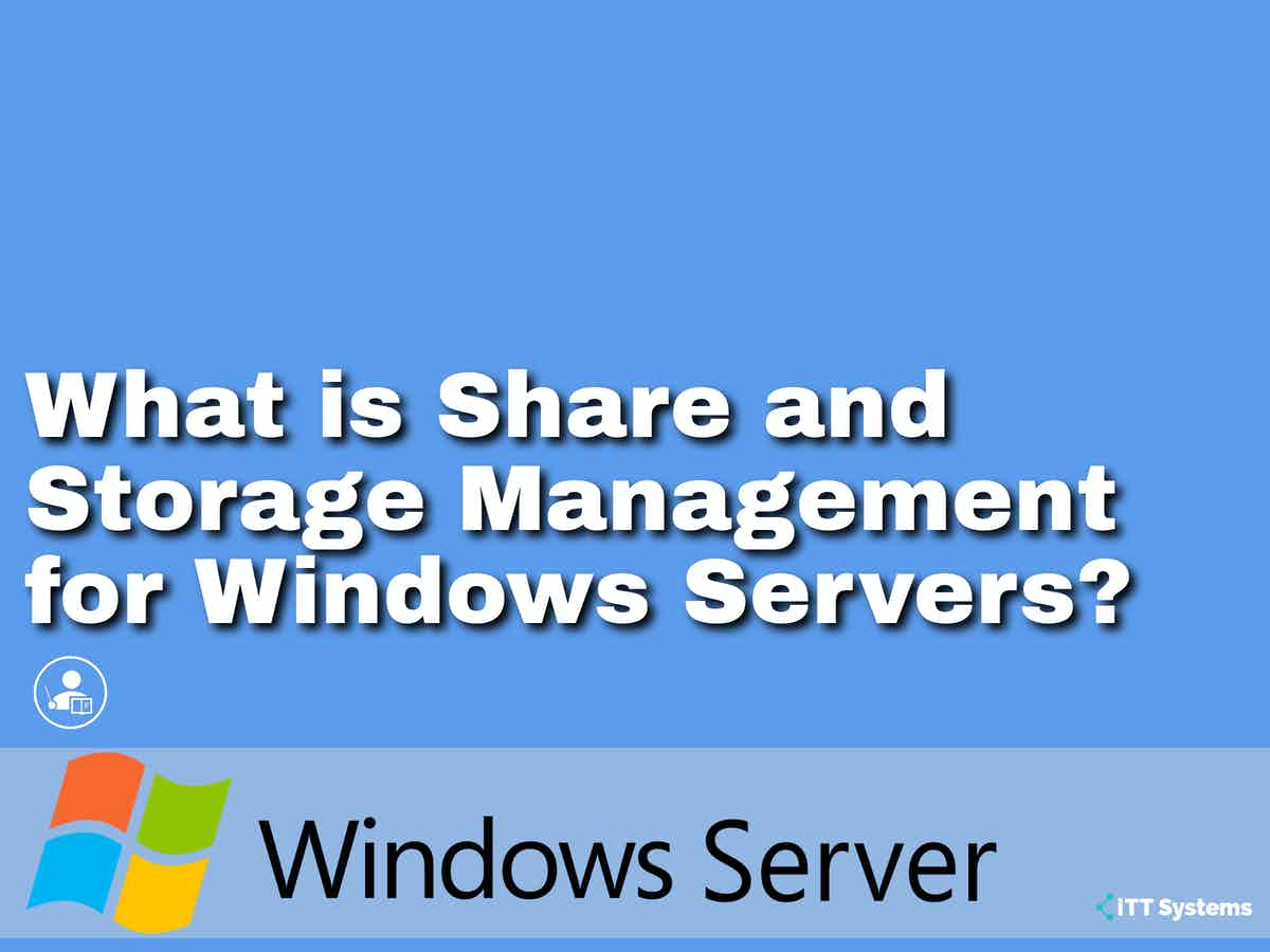 What is Share and Storage Management for Windows Servers?
