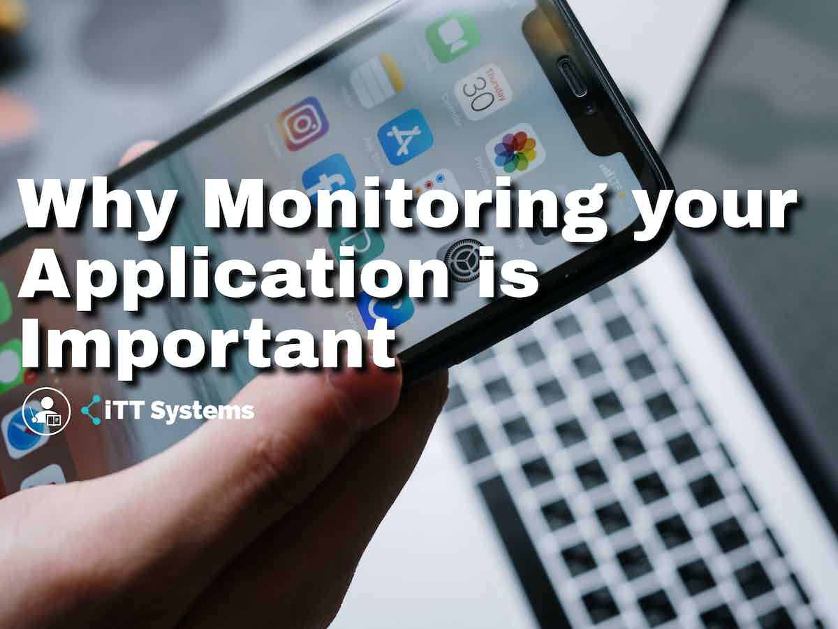 Why is Monitoring Your Application Important?