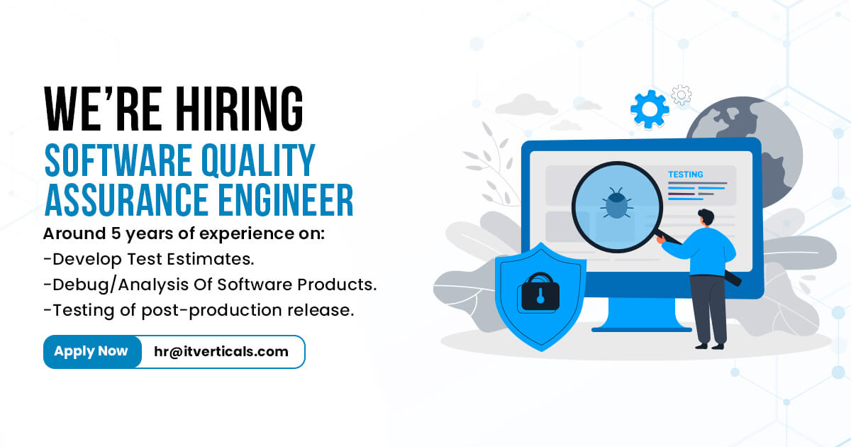 We're Hiring Software Quality Assurance Engineer IT Verticals