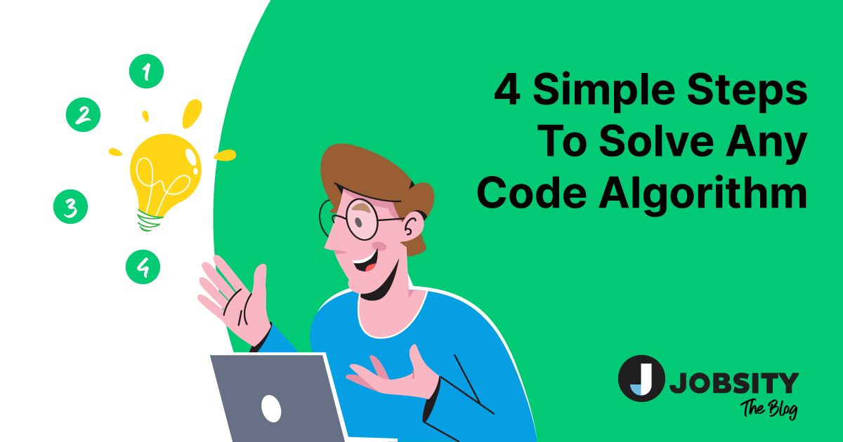 Solving Code Algorithms Made Easy 4 Simple Steps from Jobsity Blog