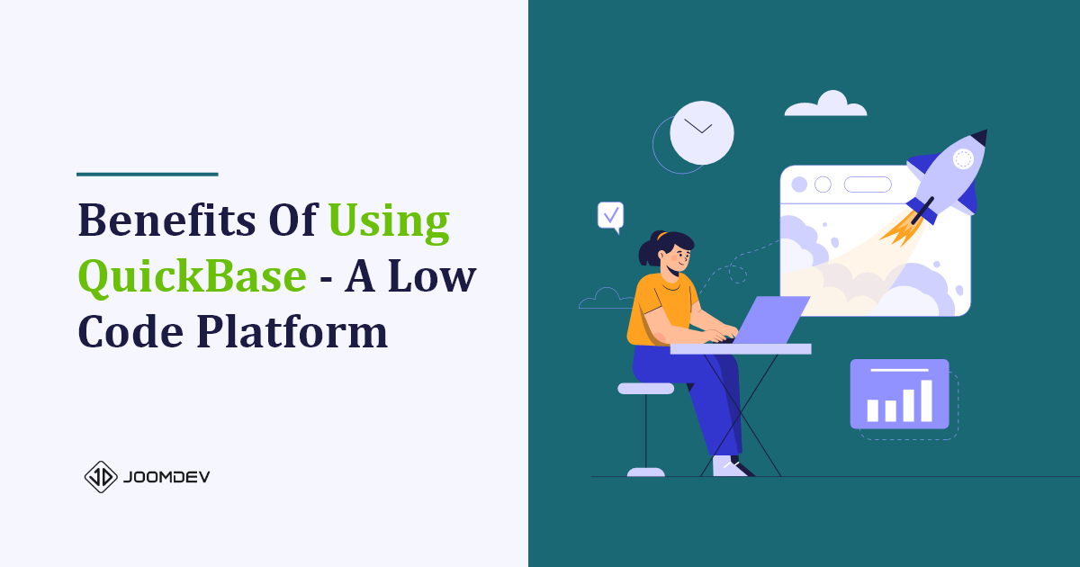 What are the Benefits Of Using QuickBase A LowCode Platform JoomDev