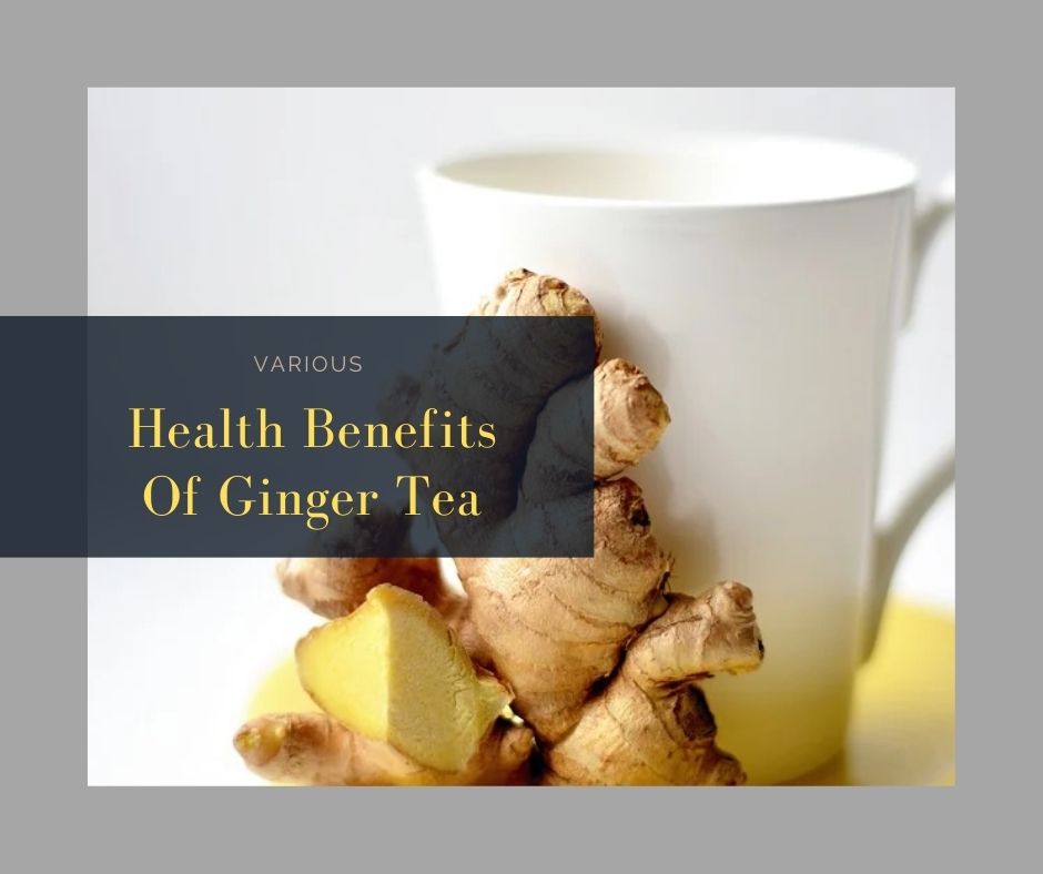 The Benefits Of Drinking Ginger Tea Just Tea