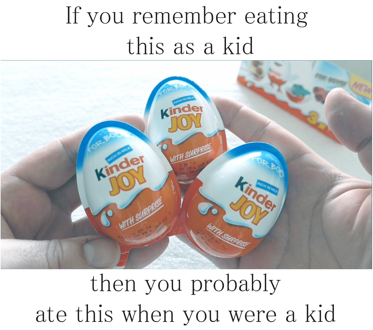 Kinder Joy Meme 52+ Koleksi Gambar