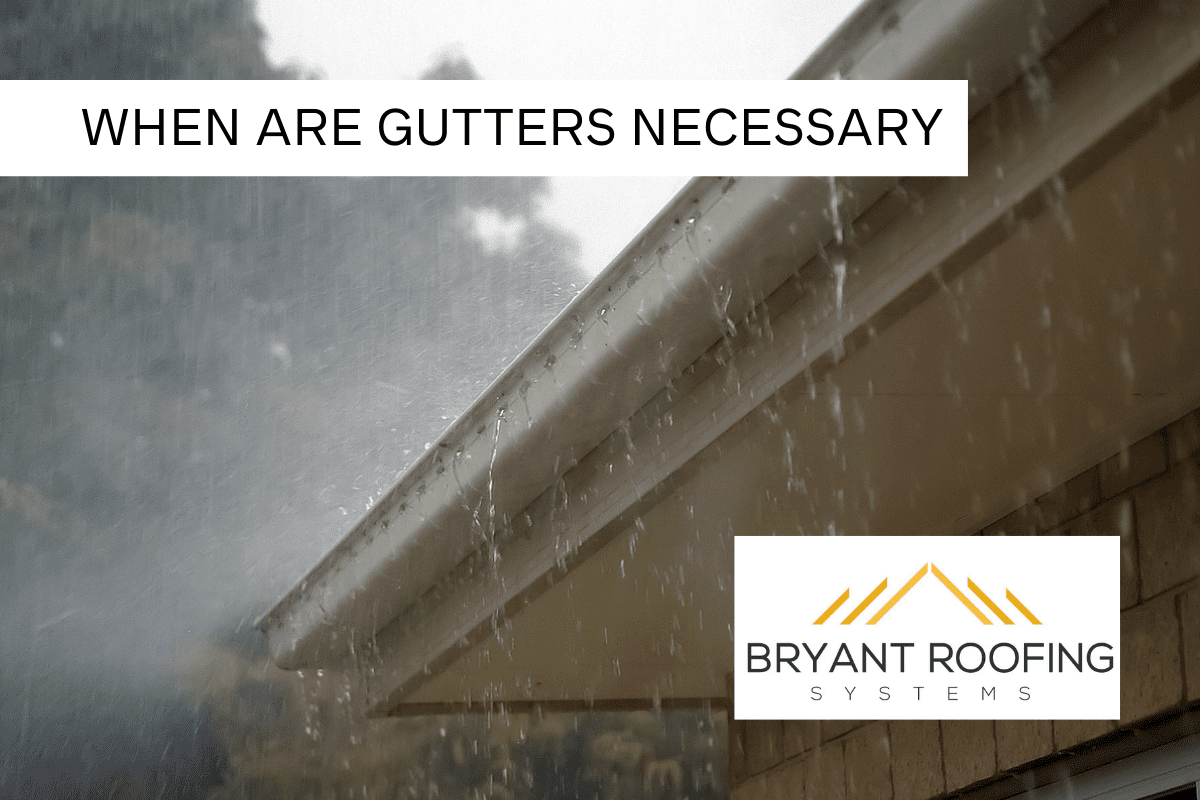 Are Gutters Necessary to Save Your Roof?