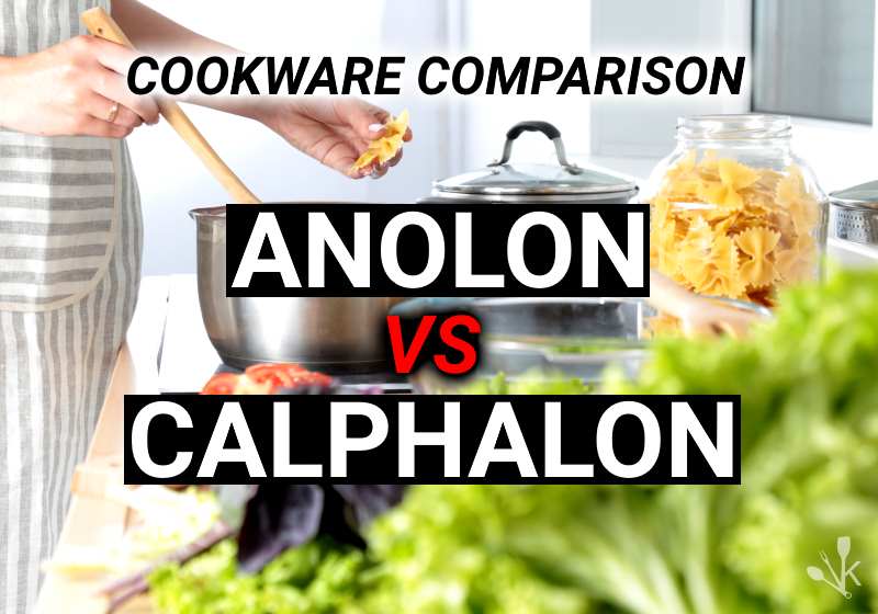 Anolon vs Calphalon Which Should I Buy? KitchenSanity
