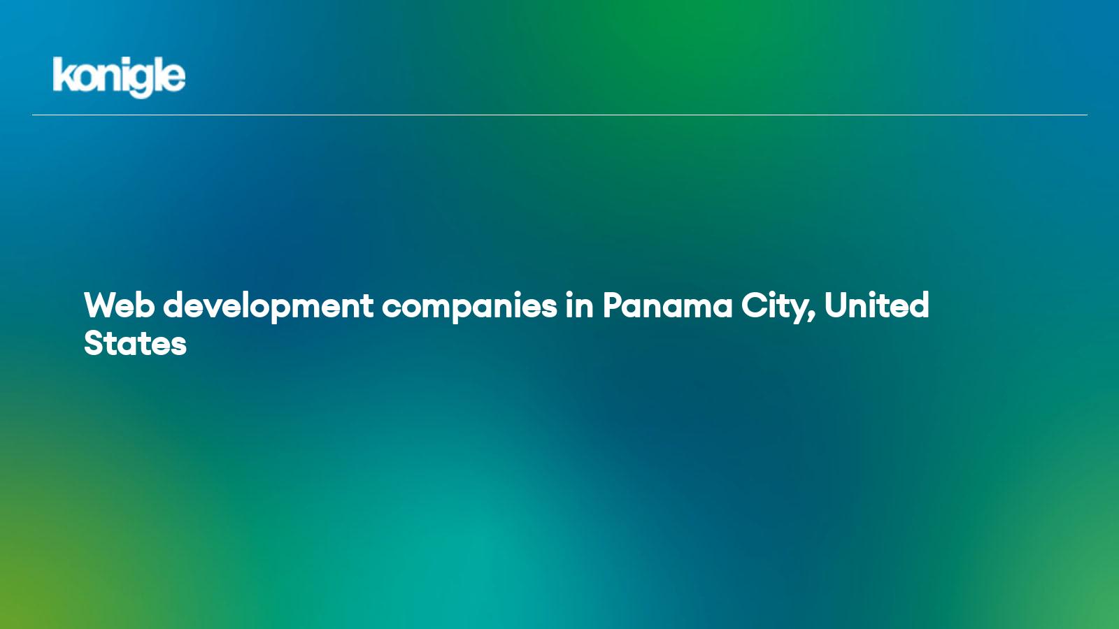Top 8  development companies in Panama City, United States for the