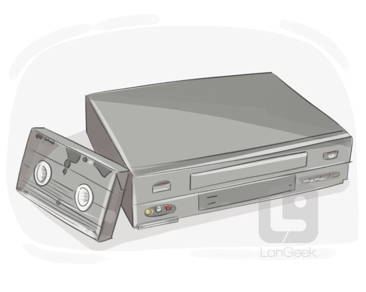 Definition & Meaning of "Videocassette recorder" LanGeek