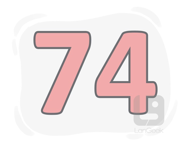 Definition & Meaning of "Seventyfour" LanGeek