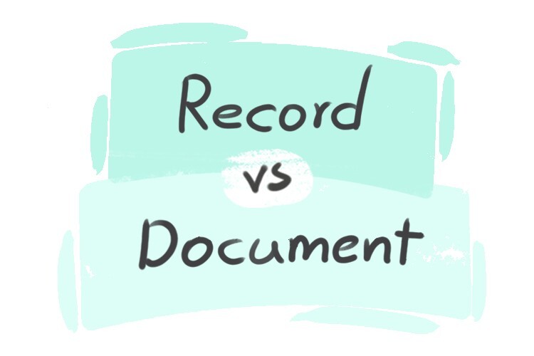 What is the difference between 'record' and 'document'? LanGeek