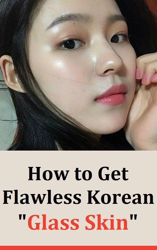 Korean Glass Skin The Trend That’s Taking Over The Beauty World