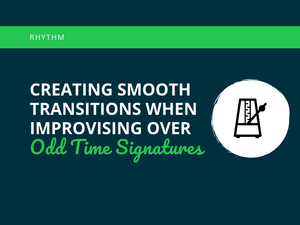 Mastering Odd Time Improv Smooth Transitions Tips