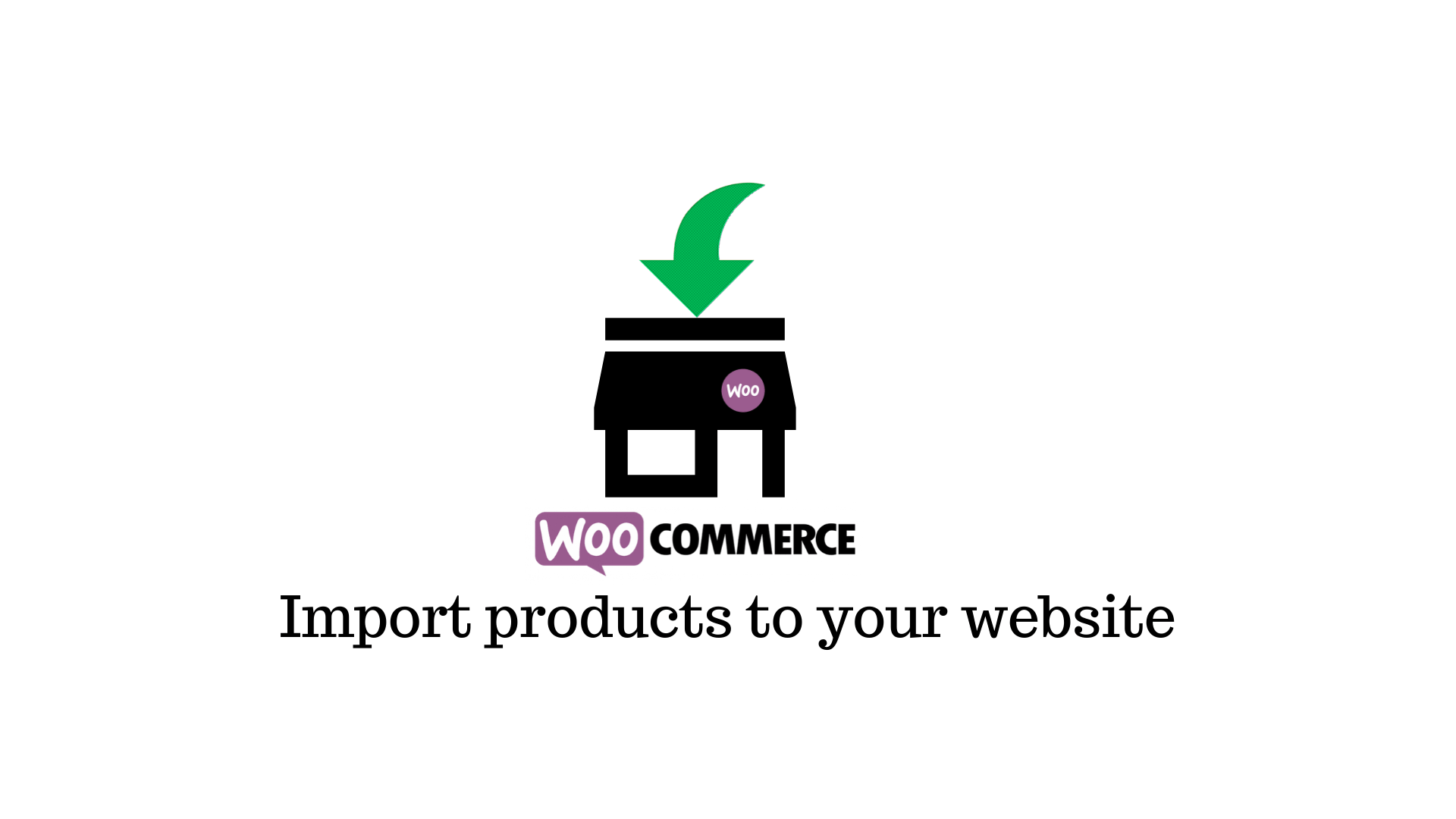 How to Import Products to With or Without Plugins (With
