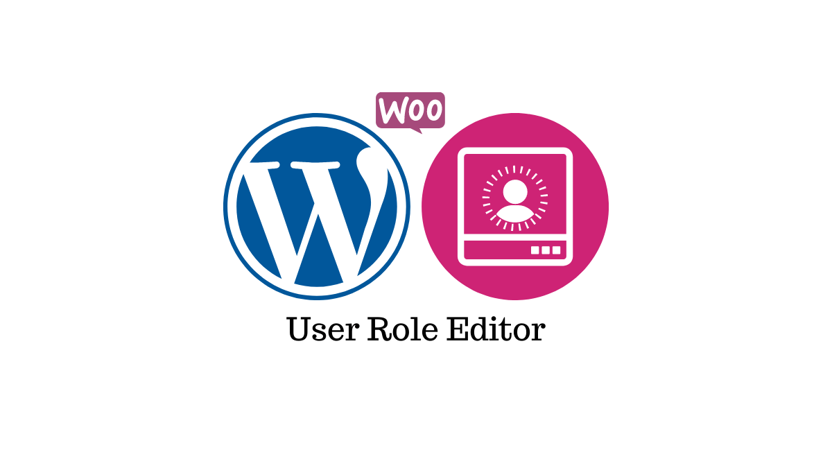 A Detailed Guide on WordPress & User Role Editor LearnWoo