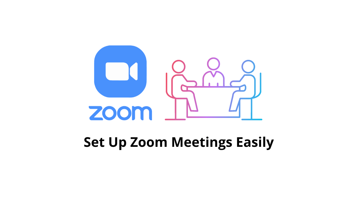 How to Set Up Zoom Meetings Easily? A Beginner's Tutorial (Includes