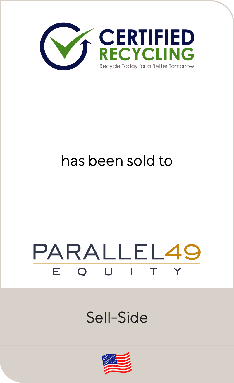 Certified Recycling has been sold to Parallel49 Equity Lincoln