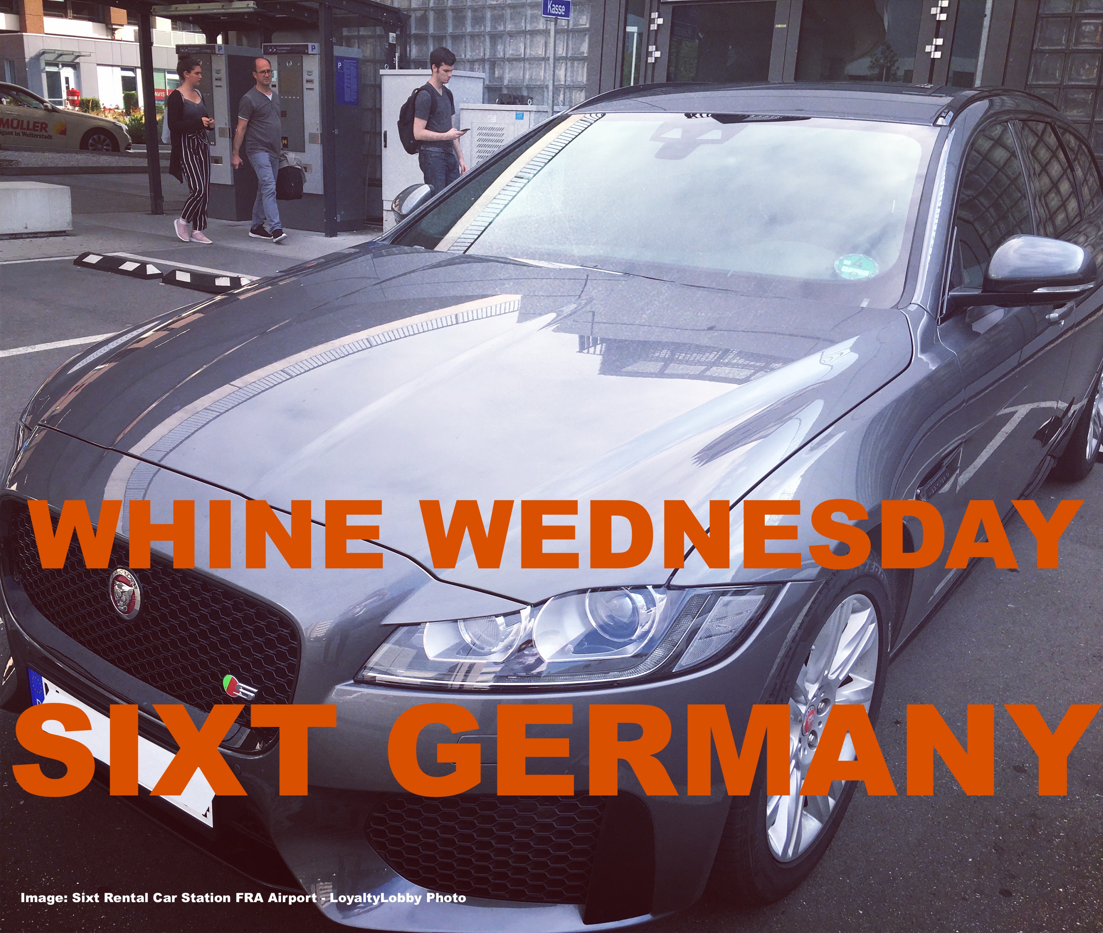 Whine Wednesdays Lack Of Coordination At Sixt Rent A Car Frankfurt Airport Customer Sent Away