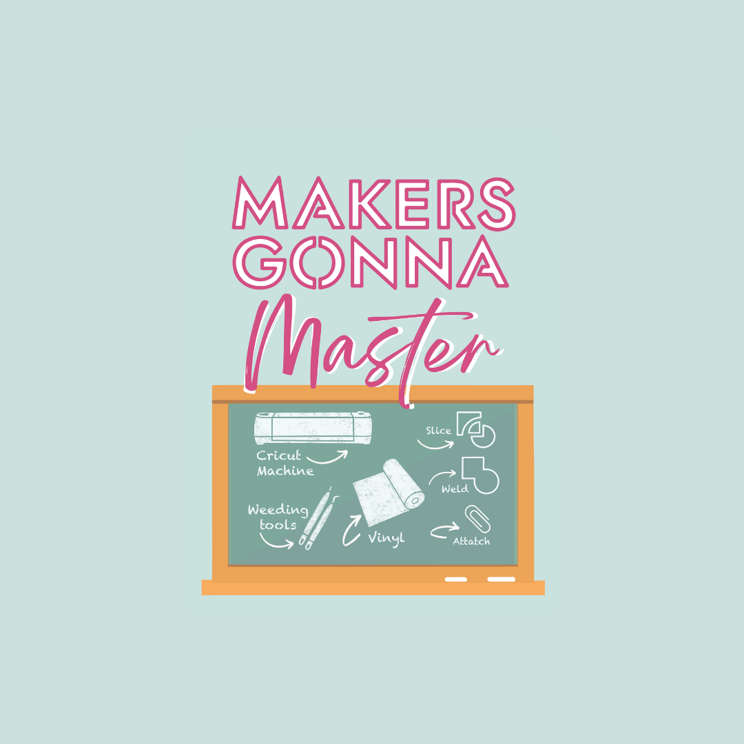 Makers Gonna Master Makers Gonna Learn