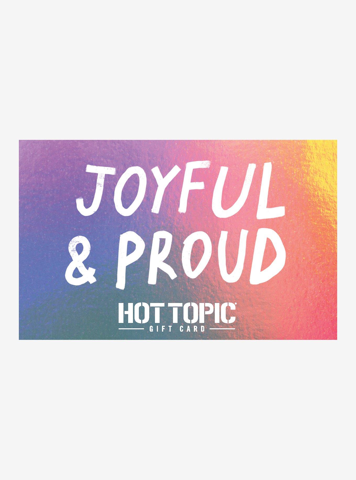 Joyful And Proud 100 Gift Card BLACK Hot Topic