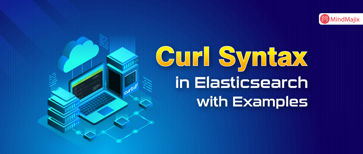 Curl Syntax in Elasticsearch with Examples Curl Commands