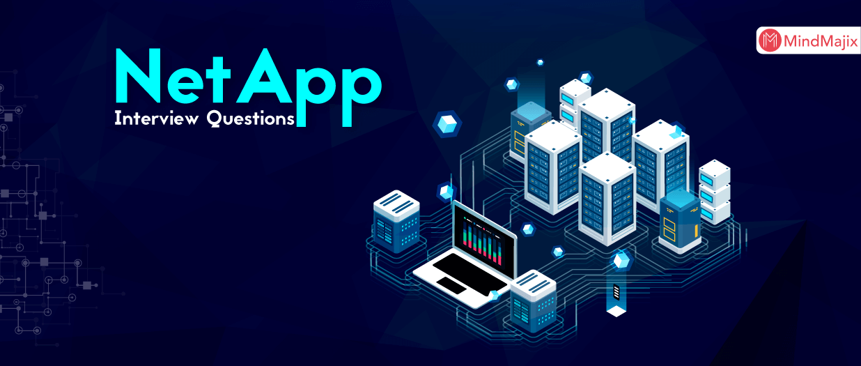 The Best NetApp Interview Questions & Answers [Updated] 2022