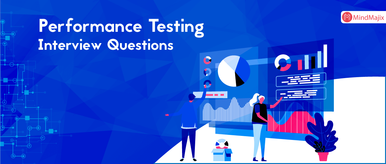 Performance Testing Interview Questions & Answers [UPDATED 2020]