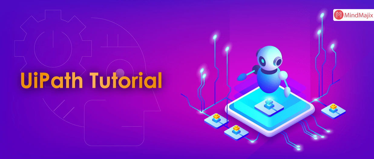 UiPath Tutorial A Definitive Guide To Learn RPA UiPath [Updated 2020]