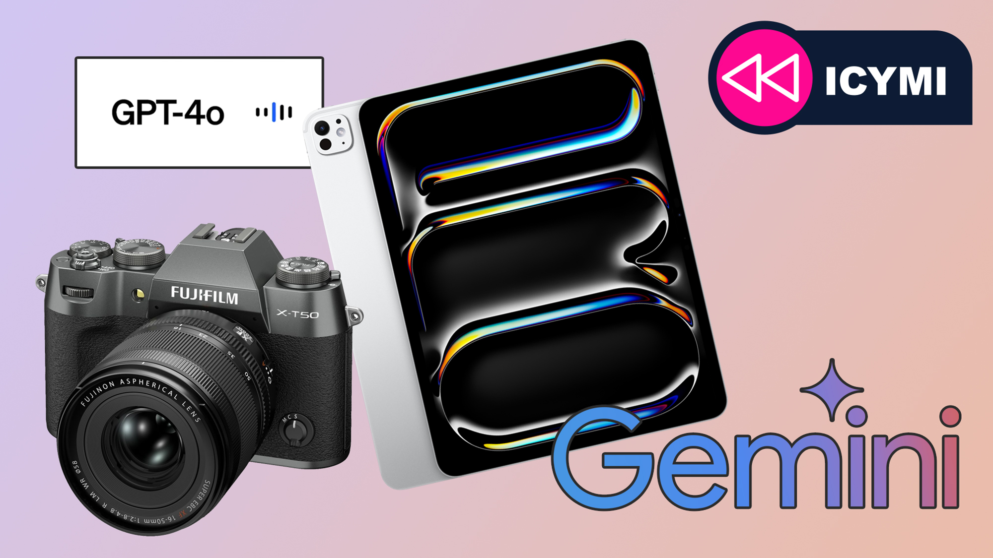 ICYMI the week's 7 biggest news stories, from spectacular AI upgrades