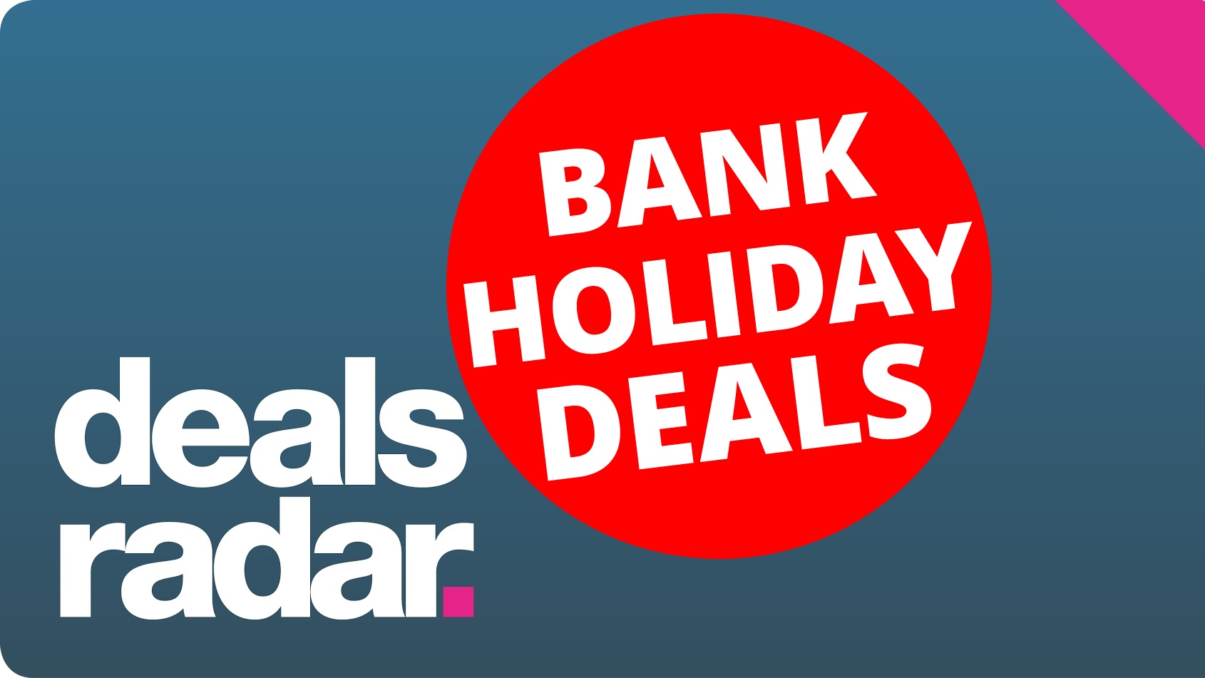 The best bank holiday sales and deals at Amazon, John Lewis, Argos, Boohoo and more TechRadar