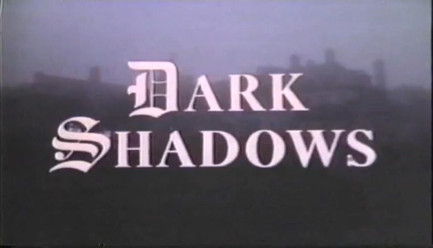 Dark Shadows