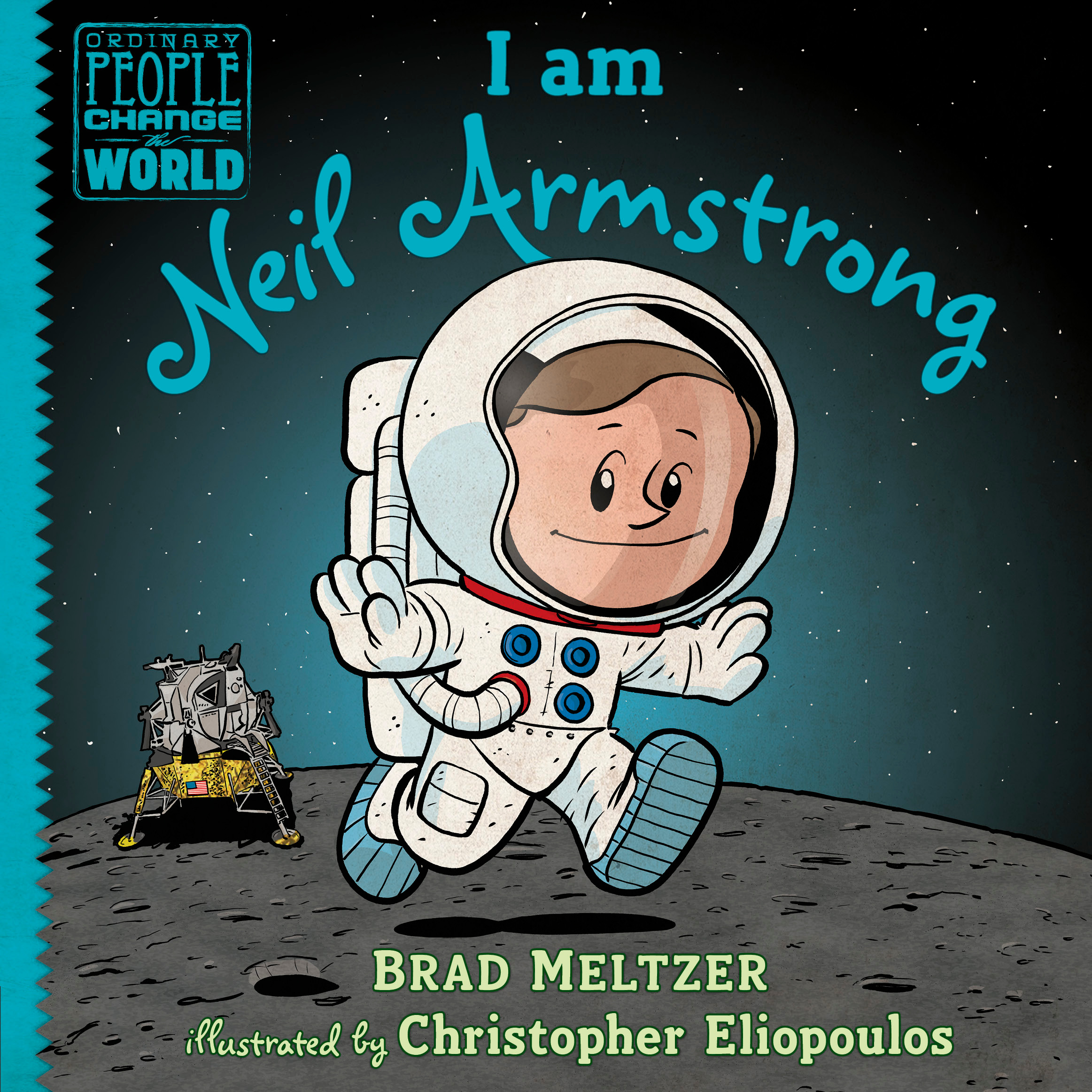 &ldquo;I am Neil Armstrong&rdquo; by Brad Meltzer.