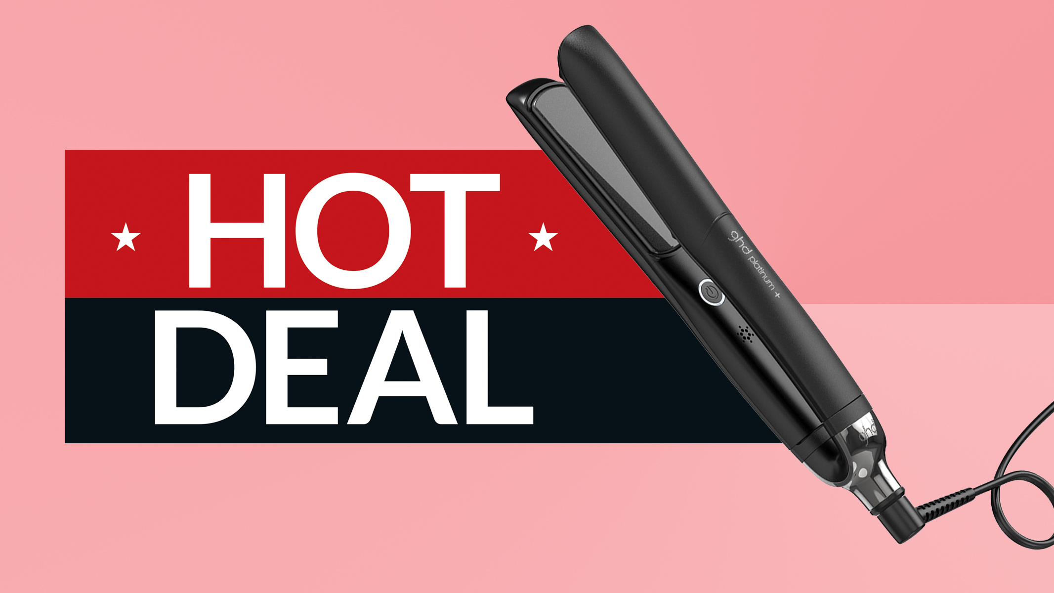 Best ghd Platinum+ hair straightener deals for September 2024 T3