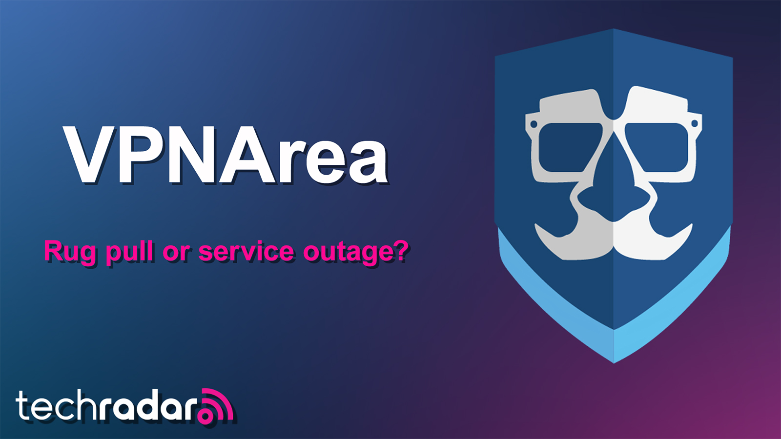 Did VPNArea just pull the rug on its customers? TechRadar