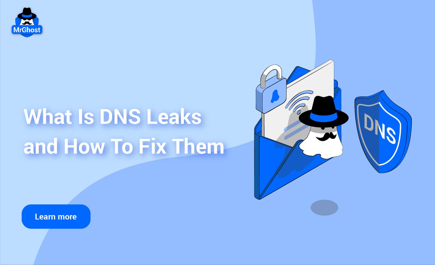 What Is DNS Leaks And How To Fix Them - MrGhost