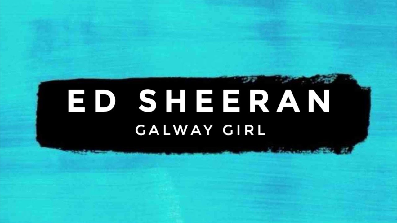Ya puedes ver el increíble videoclip de Galway Girl, el último single