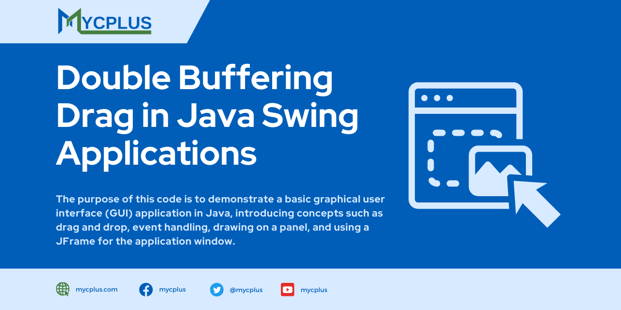 Double Buffering Drag in Java Swing Applications MYCPLUS C and C++ Programming Resources