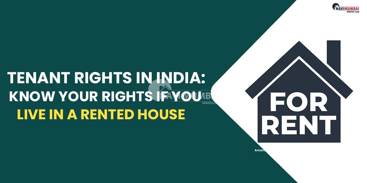 Tenant Rights In India Know Your Rights If You Live In A Rented House