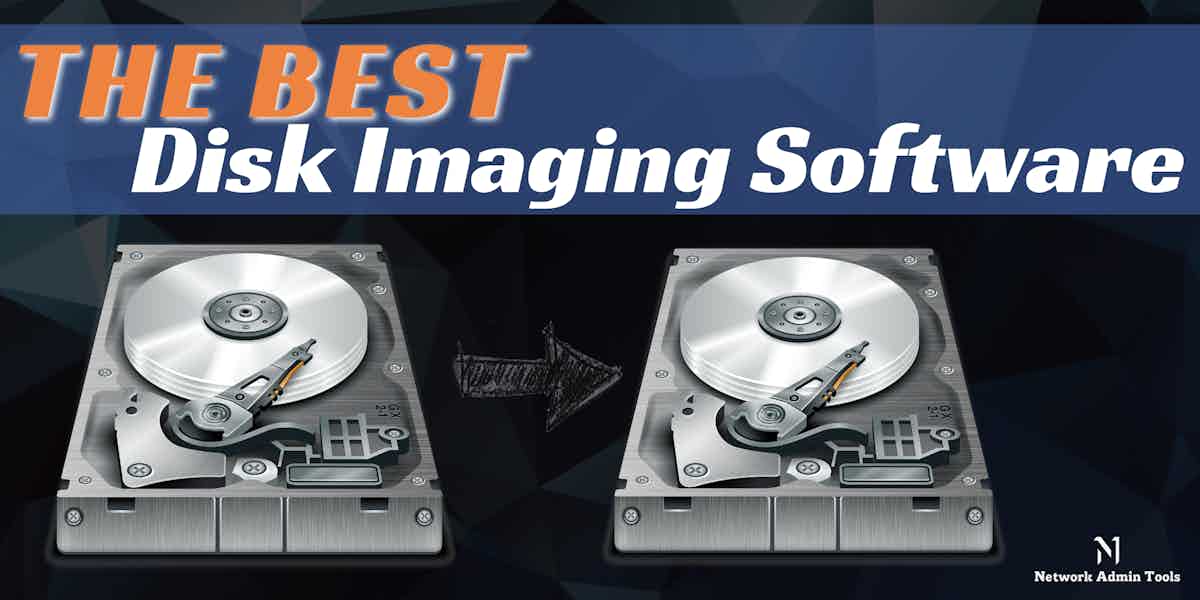 10 Best Disk Imaging Software Review of Paid & Free Tools and Trials