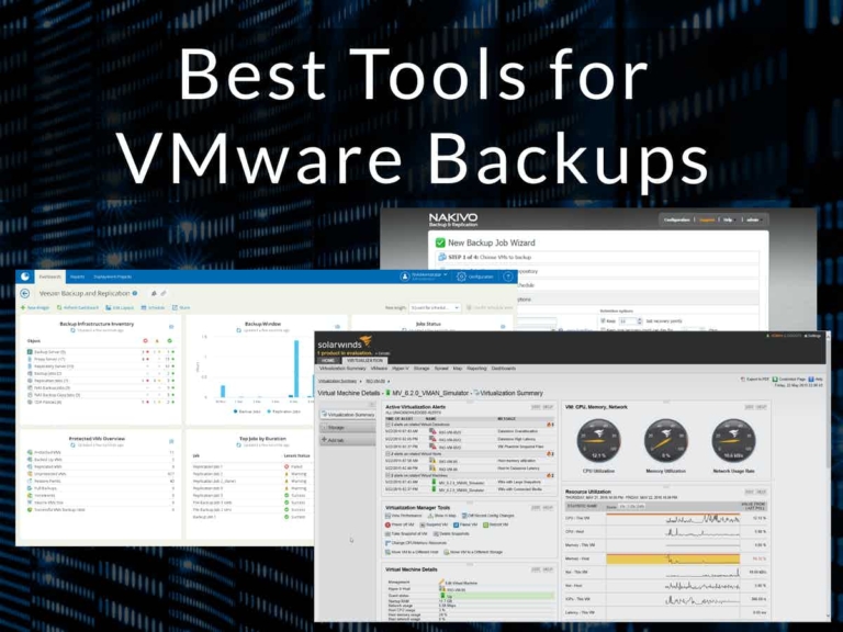 8 Best Tools for VMware backups for 2022 with Free Trials!