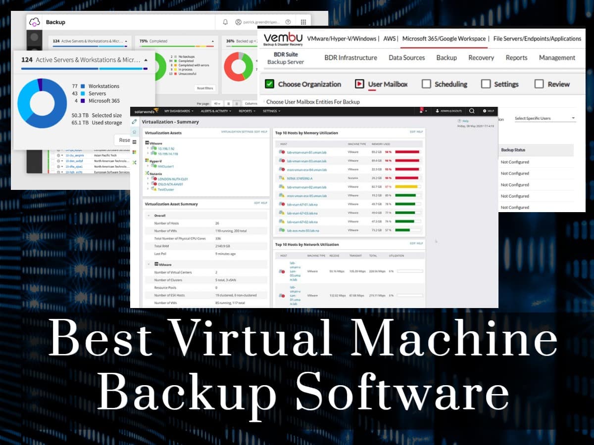 Best Virtual Machine Backup Software for 2023 with Free Trials!